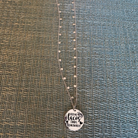 Silver Pendant Feed Me Tacos and Tell Me I’m Pretty Necklace - Picture 5 of 6